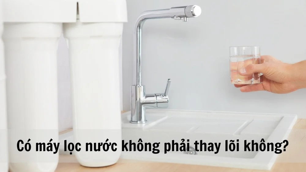 may-loc-nuoc-khong-can-thay-loi-1